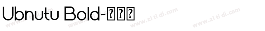 Ubnutu Bold字体转换